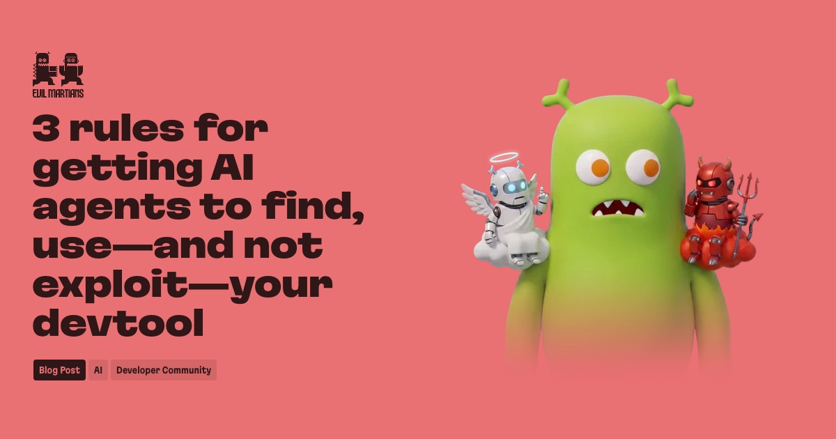 Evil Martians presents three rules for AI agents
