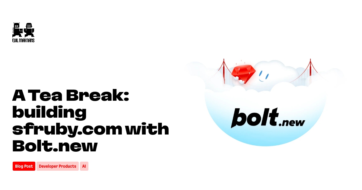 A Tea Break: building sfruby.com with Bolt.new Feature image