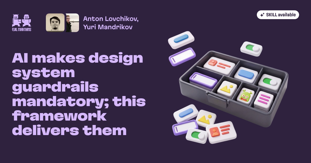 AI makes design system guardrails mandatory; this framework delivers them