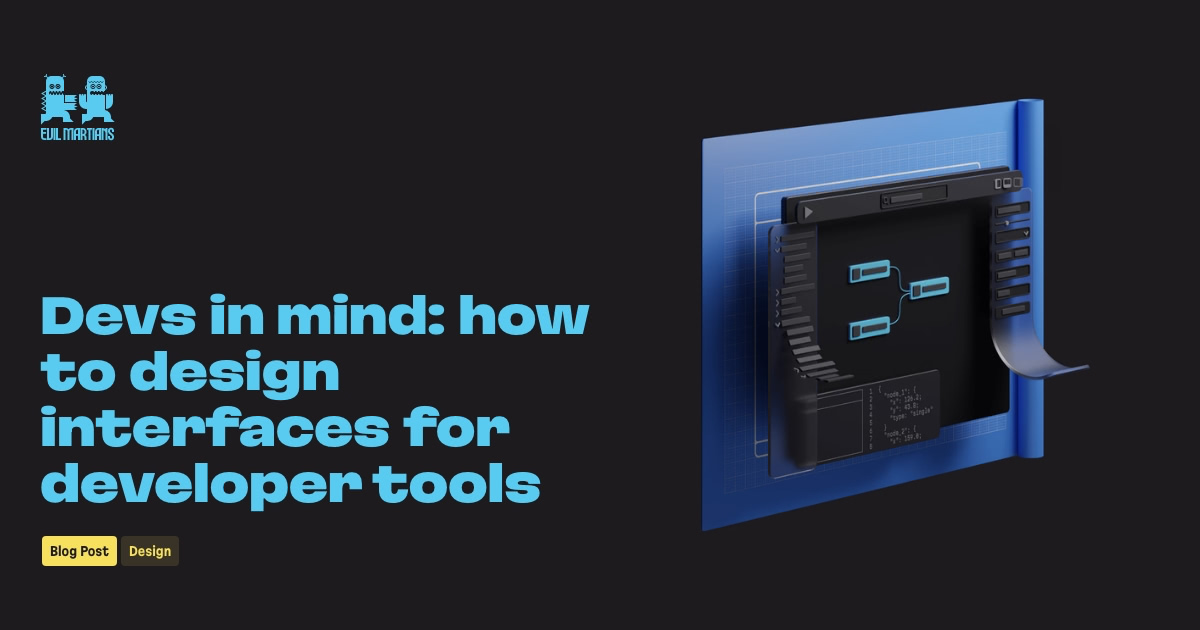 Devs in mind 2025: how to design interfaces for developer tools post image