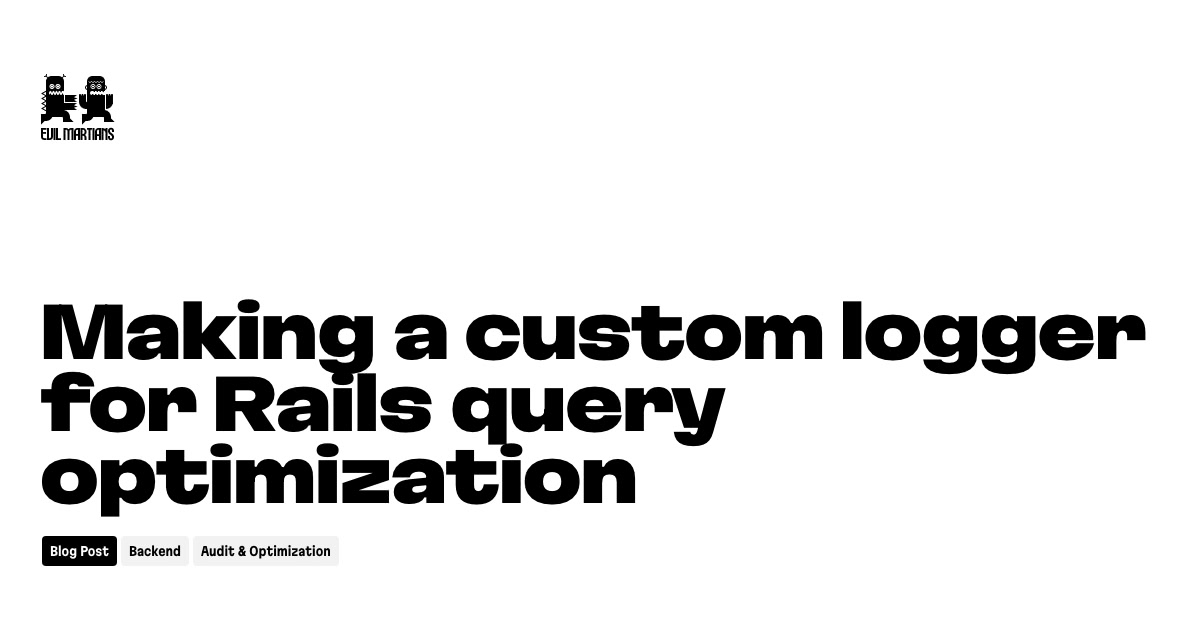 Making a custom logger for Rails query optimization—Martian Chronicles