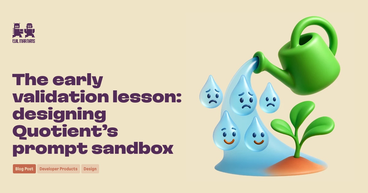 The early validation lesson: designing Quotient’s prompt sandbox Feature image