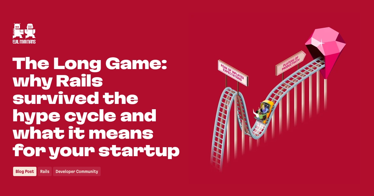 The Long Game: why Rails survived the hype cycle and what it means for your startup Feature image