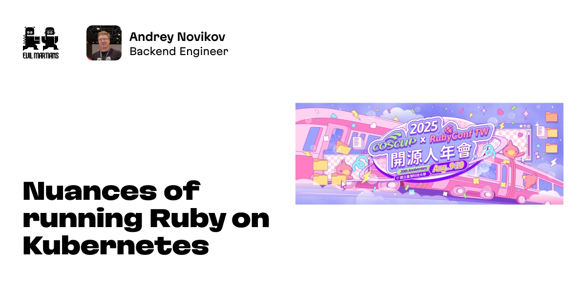 Nuances of running Ruby on Kubernetes by Evil Martians
