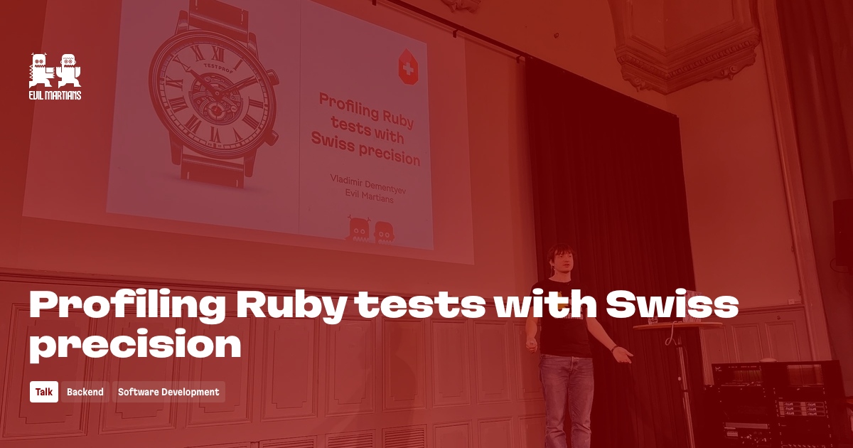 Profiling Ruby tests with Swiss precision by Evil Martians