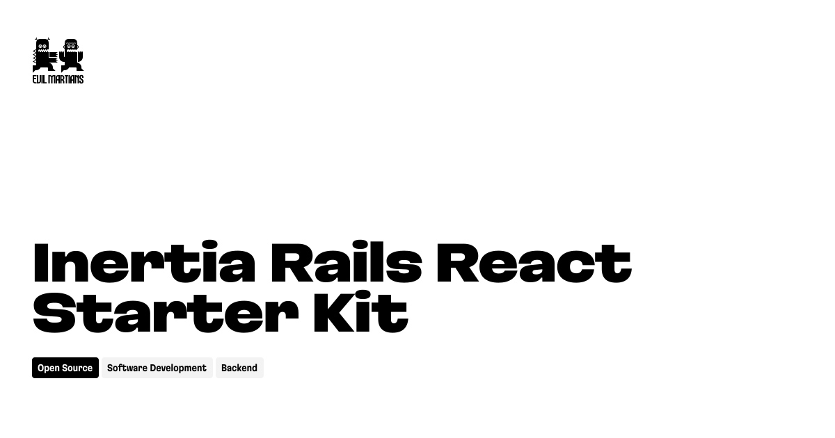 Inertia Rails React Starter Kit at Evil Martians