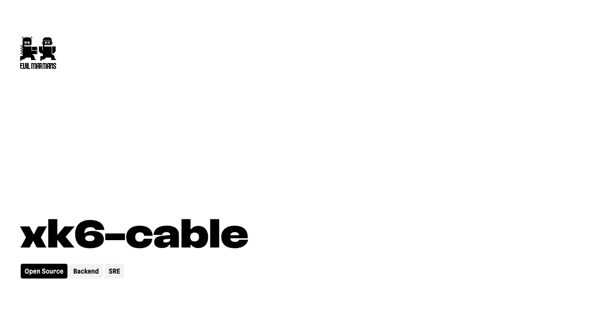 xk6-cable at Evil Martians