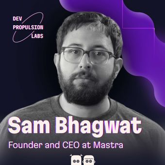 Cover for Sam Bhagwat, Founder and CEO at Mastra