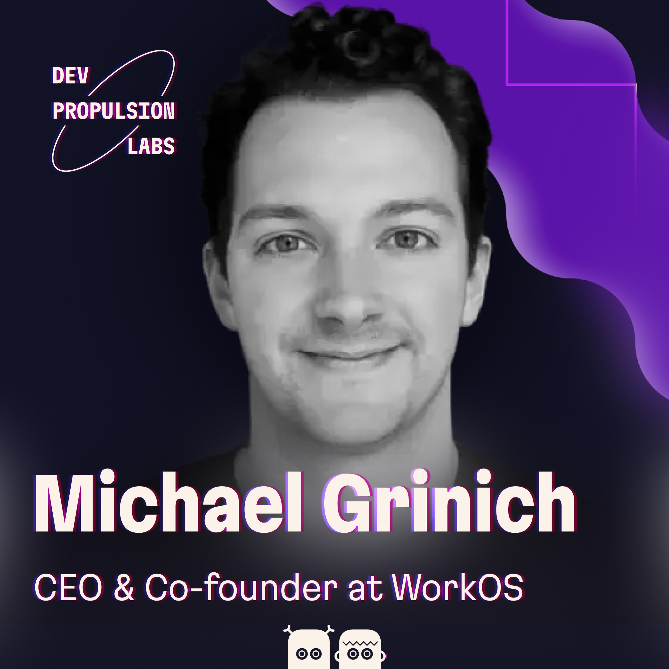 Cover for Michael Grinich, founder of WorkOS: the plumbing behind OpenAI and Cursor
