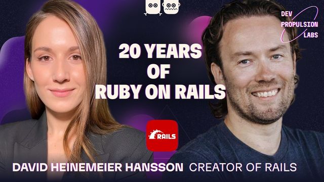DHH, creator of Ruby on Rails, on Dev Propulsion Labs podcast