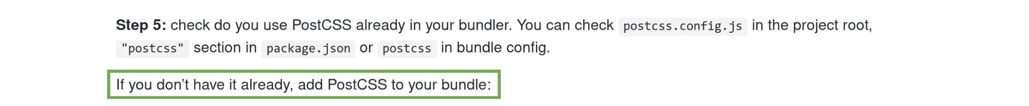 A particular bit of the step by step guide is highlighted inside of a green box. In this case, alternate paths are the subject, like what to do if a user does not already have PostCSS installed.